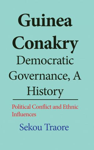 Cover of the book Guinea Conakry Democratic Governance, a History by Eric Woehler