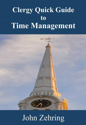 Cover of the book Clergy Quick Guide to Time Management by John Zehring