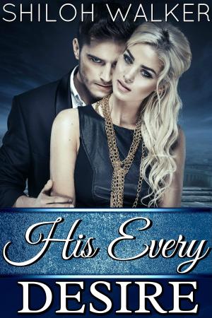 Cover of the book His Every Desire by Lizbeth Day