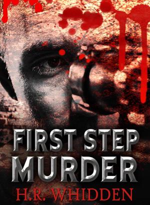 Cover of the book First Step Murder by R. C. Stewart