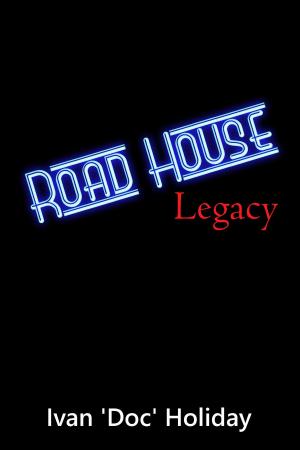 Cover of the book Roadhouse Legacy by Conner Chouchet