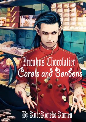 Cover of the book Incubus Chocolatier: Carols and Bonbons by Cassandra Page