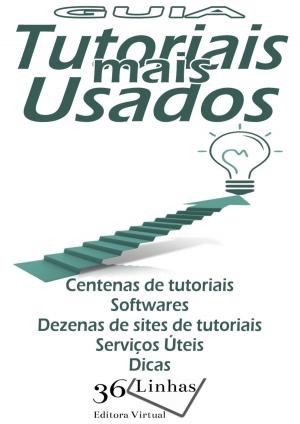 Cover of the book Guia Tutoriais Mais Usados by Ricardo Garay
