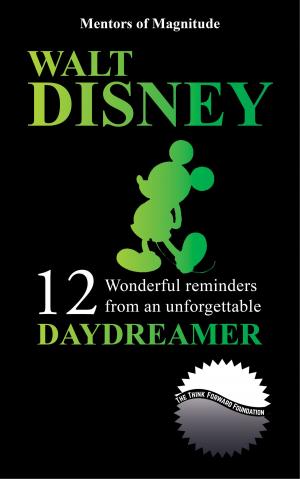 Book cover of Walt Disney: 12 Wonderful Reminders from an Unforgettable Daydreamer