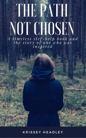 Cover of the book The Path Not Chosen by Enrica Orecchia Traduce Steve Pavlina