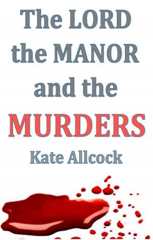 Cover of the book The Lord the Manor and the Murders by R.D. Winfrey