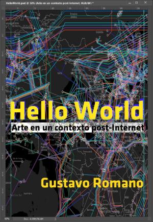 Cover of Hello World: Arte en un contexto post-Internet