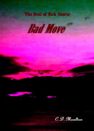 Book cover of The Best of Nick Storie Bad Move