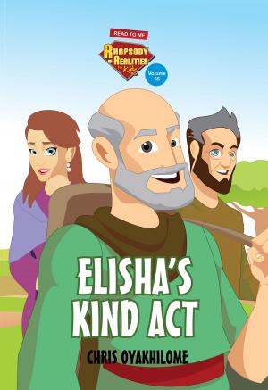 Cover of Rhapsody of Realities for Kids, October 2017 Edition: Elisha's Kind Act