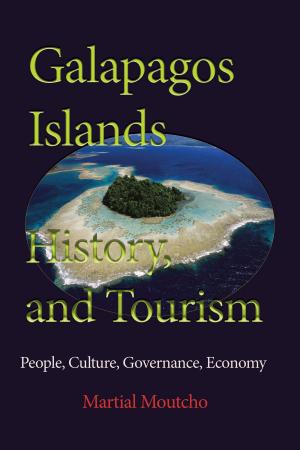 Cover of the book Galapagos Islands History, and Tourism: People, Culture, Governance, Economy by William Bligh