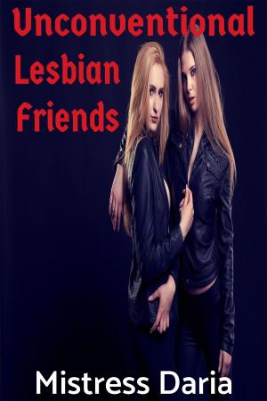 Cover of the book Unconventional Lesbian Friends by Heidi Echo