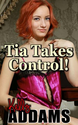 Cover of the book Tia Takes Control by Kat Flannery
