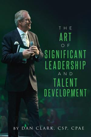 Book cover of The Art Of Significant Leadership And Talent Development
