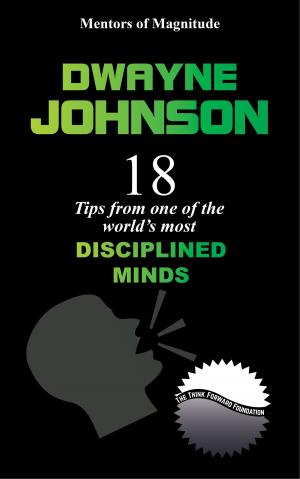 Cover of the book Dwayne Johnson: 18 Tips from One of the World’s Most Disciplined Minds by 讀書堂
