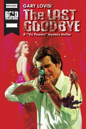 Cover of the book The Last Goodbye by William P. Lazarus
