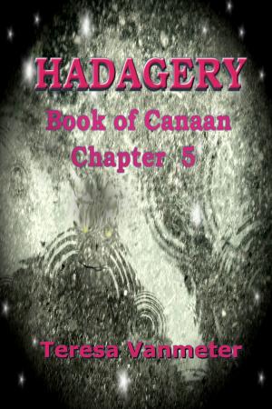 Cover of the book Hadagery, Book of Canaan (Chapter 5) by E.J. Wesley