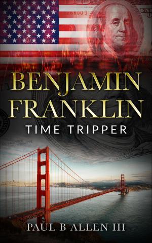 Cover of Benjamin Franklin: Time Tripper