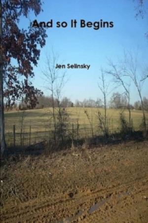 Cover of the book And so It Begins by Jen Selinsky