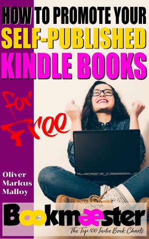 bigCover of the book How to Promote Your Self-Published Kindle Books for Free by 