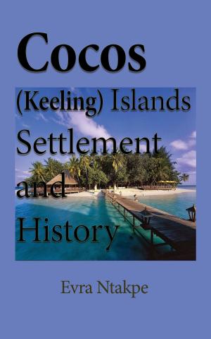 Cover of the book Cocos (Keeling) Islands Settlement and History: Environmental Study by Ghis Bernard
