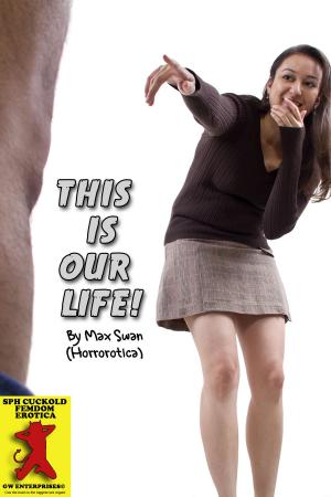 Cover of the book This Is Our Life! by Gowan Bush
