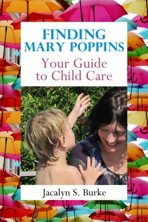 Cover of the book Finding Mary Poppins: Your Guide to Child Care by Don Elium, Jeanne Elium
