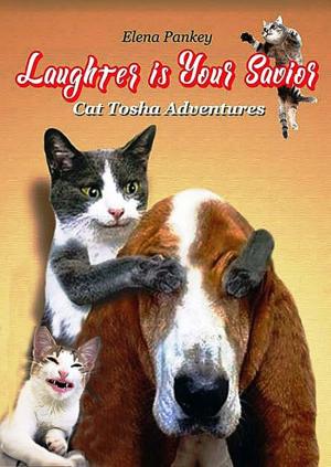 Cover of Laughter is Your Savior. Cat Tosha Adventures