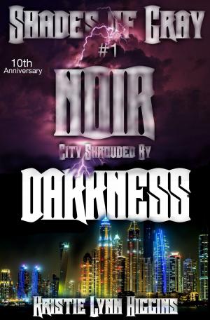 Cover of the book 10th Anniversary: Shades of Gray #1 Noir, City Shrouded By Darkness by Eric Polk