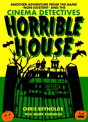 Book cover of Cinema Detectives and Non-Existent: Horrible House