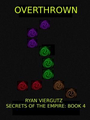 Cover of the book Overthrown by Ryan Viergutz