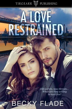 Cover of the book A Love Restrained by Kristi Ahlers