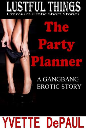 bigCover of the book The Party Planner:A Gangbang Erotic Story by 