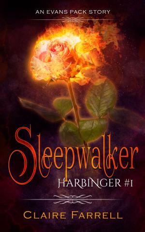 Cover of the book Sleepwalker (Harbinger #1) by Claire Farrell