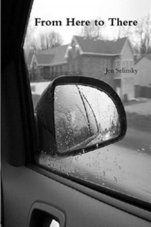 Cover of From Here to There by Jen Selinsky, Jen Selinsky