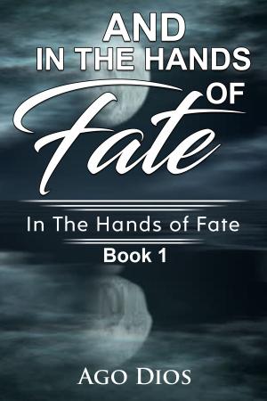 Cover of the book And in The Hands of Fate by Andrew Ashling