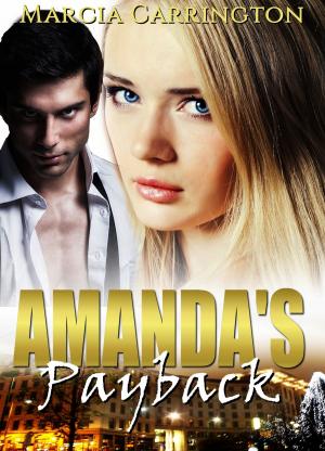 Cover of the book Amanda's Payback by Marcia Carrington