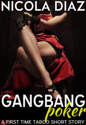 Book cover of Gangbang Poker: A First Time Taboo Short Story