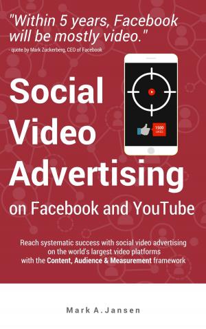 Cover of the book Social Video Advertising on Facebook and YouTube by Chris J Reed
