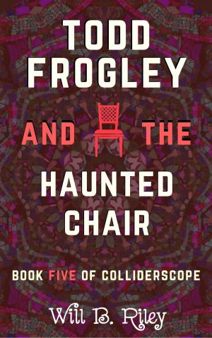 Book cover of Todd Frogley and the Haunted Chair