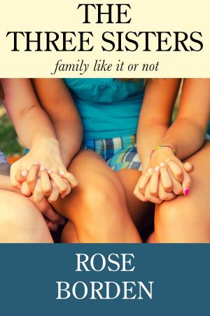 Cover of the book The Three Sisters: Family Like It Or Not by Matthew Fox
