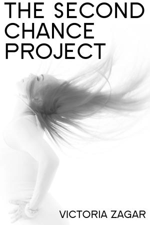 Cover of the book The Second Chance Project by Victoria Zagar