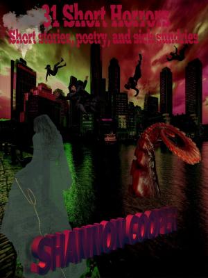 Cover of the book 31 Short Horrors: Short stories, poetry, and sick sundries by Trevor Forest