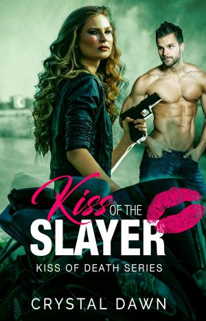 Cover of the book Kiss of the Slayer by Isaac Thorne