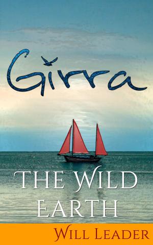 Cover of the book Girra: The Wild Earth by Richard Draude