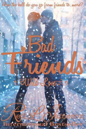Cover of the book Bad Friends by Haley Hudson