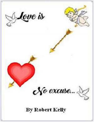 Book cover of Love Is No Excuse