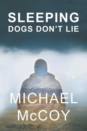 Cover of the book Sleeping Dogs Don't Lie by Aaron Linsdau