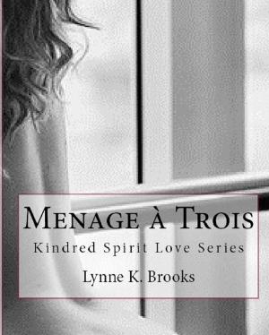 Cover of the book MÉNAGE À TROIS by Brooke Parker-Lyn