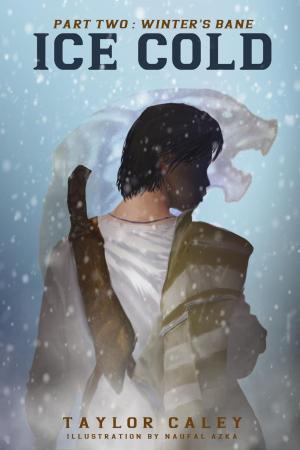 Cover of the book Ice Cold - Part Two: Winter's Bane by E. Marten