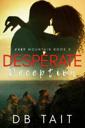 Book cover of Desperate Deception: Dark Mountain Book 2